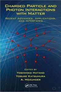 Charged Particle and Photon Interactions with Matter