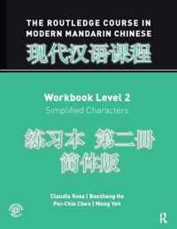 The Routledge Course in Modern Mandarin Chinese Workbook Level 2 (Simplified)