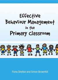 Effective Behaviour Management in the Primary Classroom