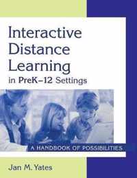 Interactive Distance Learning in PreK-12 Settings