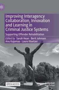 Improving Interagency Collaboration Innovation and Learning in Criminal Justice