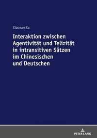 Interaktion Zwischen Agentivitaet Und Telizitaet in Intransitiven Saetzen Im Chinesischen Und Deutschen