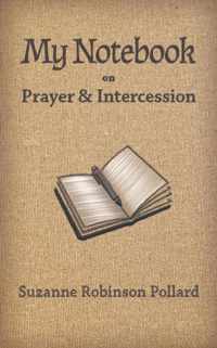 My Notebook on Prayer and Intercession