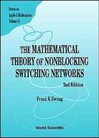 Mathematical Theory Of Nonblocking Switching Networks, The (2nd Edition)