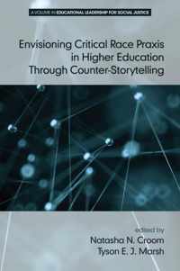 Envisioning Critical Race Praxis in Higher Education Through Counter-storytelling