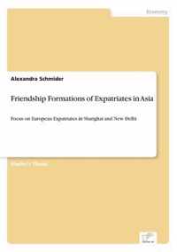 Friendship Formations of Expatriates in Asia