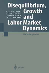 Disequilibrium, Growth and Labor Market Dynamics