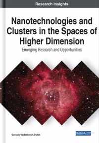 Nanotechnologies and Clusters in the Spaces of Higher Dimension