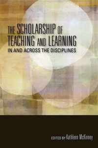 The Scholarship of Teaching and Learning in and Across the Disciplines