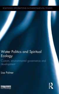 Water Politics and Spiritual Ecology: Custom, Environmental Governance and Development