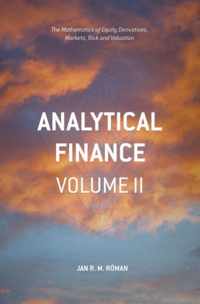 Analytical Finance: Volume II: The Mathematics of Interest Rate Derivatives, Markets, Risk and Valuation