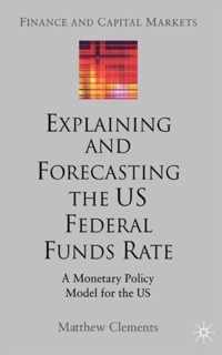 Explaining and Forecasting the US Federal Funds Rate