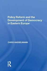 Policy Reform and the Development of Democracy in Eastern Europe