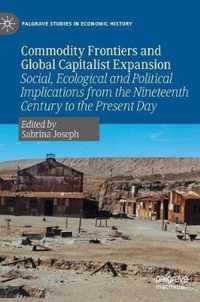 Commodity Frontiers and Global Capitalist Expansion