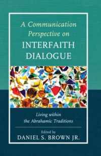 A Communication Perspective on Interfaith Dialogue