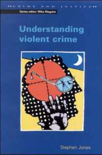 UNDERSTANDING VIOLENT CRIME