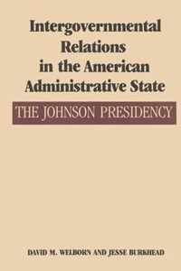 Intergovernmental Relations in the American Administrative State