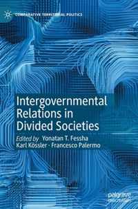 Intergovernmental Relations in Divided Societies