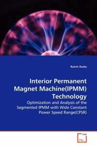 Interior Permanent Magnet Machine(IPMM)Technology