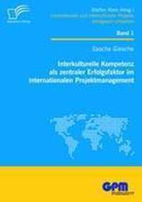 Interkulturelle Kompetenz als zentraler Erfolgsfaktor im internationalen Projektmanagement