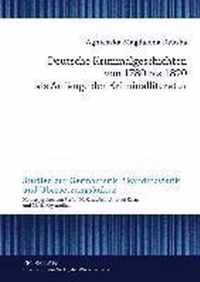 Deutsche Kriminalgeschichten von 1780 bis 1820 als Anfänge der Kriminalliteratur