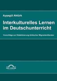 Interkulturelles Lernen im Deutschunterricht