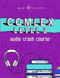 COMLEX LEVEL 2 - Audio Crash Course