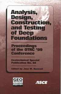 Analysis, Design, Construction, and Testing of Deep Foundations