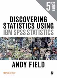 Discovering Statistics Using IBM SPSS Statistics