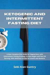 Ketogenic and Intermittent Fasting Diet