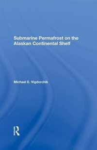 Submarine Permafrost On The Alaskan Continental Shelf