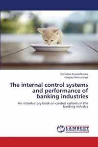 The internal control systems and performance of banking industries