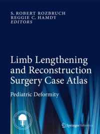 Limb Lengthening and Reconstruction Surgery Case Atlas