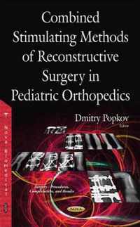 Combined Stimulating Methods of Reconstructive Surgery in Pediatric Orthopedics