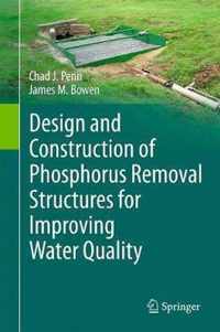 Design and Construction of Phosphorus Removal Structures for Improving Water Quality