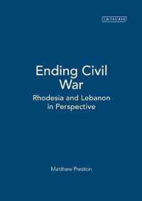 Ending Civil War: Rhodesia And Lebanon In Perspective