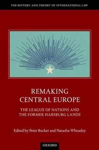 Remaking Central Europe