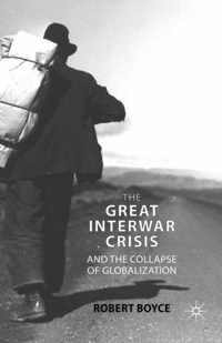 The Great Interwar Crisis and the Collapse of Globalization