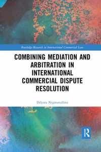 Combining Mediation and Arbitration in International Commercial Dispute Resolution