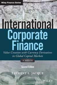 International Corporate Finance: Value Creation with Currency Derivatives in Global Capital Markets