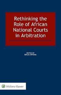 Rethinking the Role of African National Courts in Arbitration