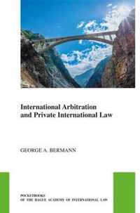 The Pocket Books of The Hague Academy of International Law / Les livres de poche de l'Académie de droit international de La Haye 30 -   International Arbitration and Private International Law