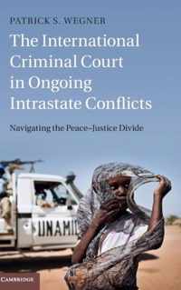 The International Criminal Court in Ongoing Intrastate Conflicts