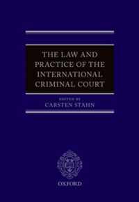 The Law and Practice of the International Criminal Court