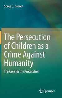 The Persecution of Children as a Crime Against Humanity