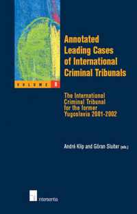 Annotated Leading Cases of International Criminal Tribunals