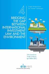 Bridging the Gap Between International Investment Law and the Environment