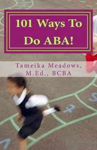 101 Ways To Do ABA!