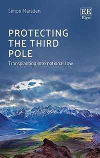 Protecting the Third Pole  Transplanting International Law