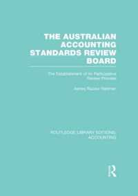 The Australian Accounting Standards Review Board (Rle Accounting): The Establishment of Its Participative Review Process